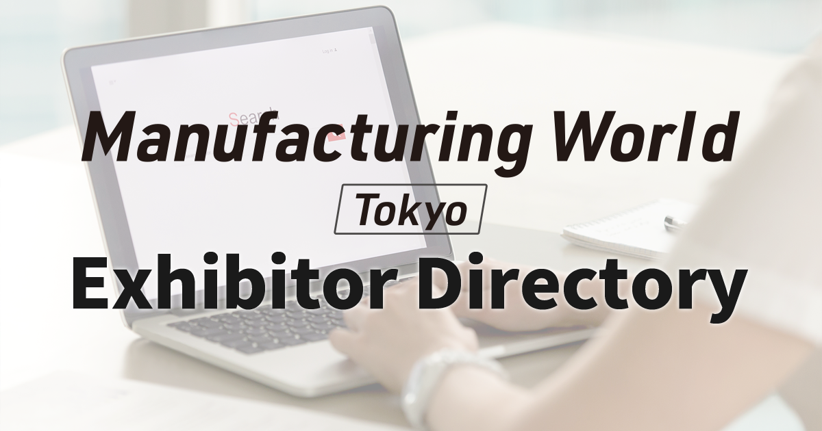 Exhibitor Directory | Manufacturing World Japan 2023