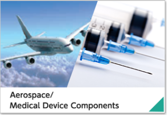 Aerospace/Medical Device Components